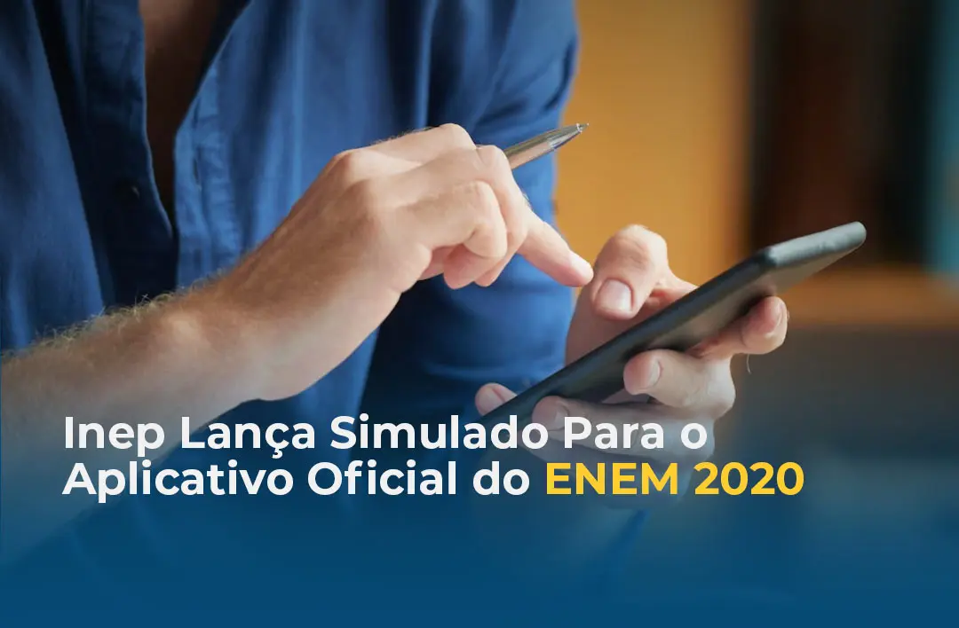 Inep lança simulado para o aplicativo oficial do Enem 2020