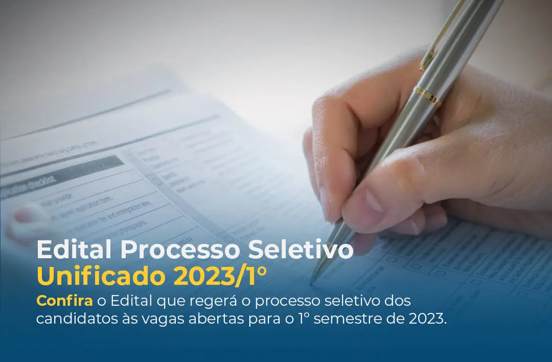EDITAL PROCESSO SELETIVO UNIFICADO 2023/1° 